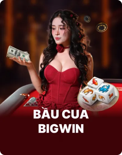 Bầu Cua BigWin